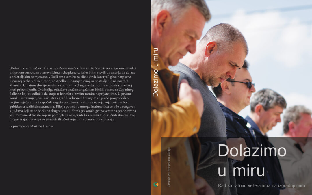 Nova knjiga: „Dolazimo u miru: Rad sa ratnim veteranima na izgradnji mira“