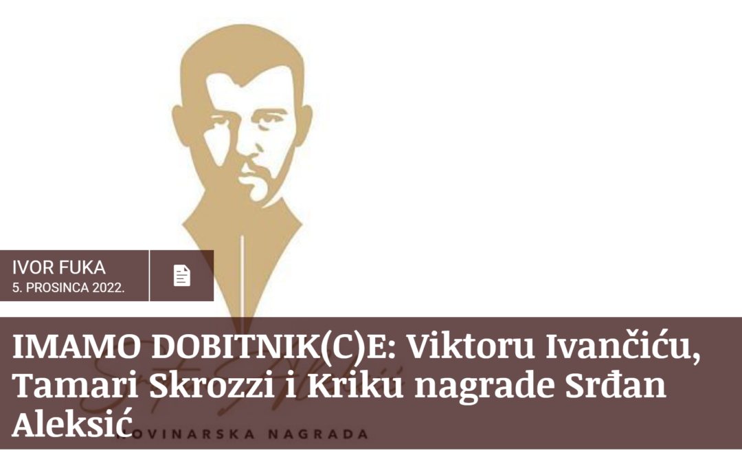 Tamara Skrozza, Viktor Ivančić i KRIK dobitnici Regionalne nagrade “Srđan Aleksić”